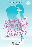 Comment apprivoiser un cœur sauvage