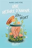 Une histoire d'amour zéro déchet