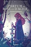 Un parfum de rose et d'acier