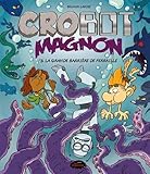 Crobot Magnon. 3, La grande barrière de ferraille