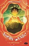 Simon Wendat. 1, La carte magique