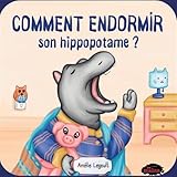 Comment endormir son hippopotame