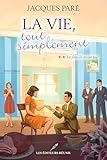 La vie, tout simplement. 2