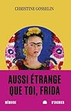 Aussi étrange que toi, Frida