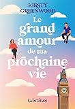 Le grand amour de ma prochaine vie