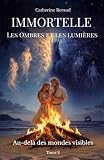 Les Ombres Et Les Lumi%C3%A8res: Immortelle   Tome 2
