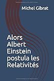 Alors Albert Einstein Postula Les Relativit%C3%A9s