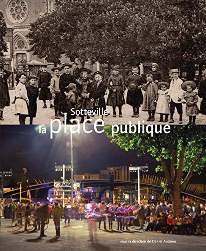 Sotteville, la place publique - M&eacute;moire, urbanisme, culture