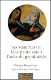 Madame Acarie Une Petite Voie Laube Du Grand Sicle