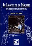 Le Lancer De La Mouche. Ses Diff%C3%A9rentes Techniques