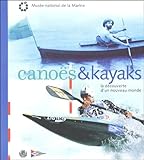 Canos Et Kayaks La Dcouverte Dun Nouveau Monde
