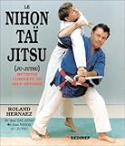 Le Nihon Ta Jitsu Mthode Complte De Selfdfense