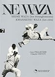 Ne Waza Tome 7 Shime Waza Les Tranglements Kwansetsu Waza Les Cls
