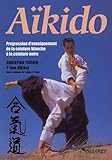 Akido Progression Denseignement De La Ceinture Blanche La Ceinture Noire