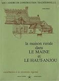 La Maison Rurale Dans Le Maine Et Le Haut Anjou
