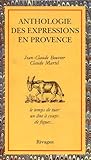 Anthologie Des Expressions De Provence
