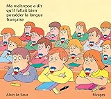 Ma Ma%C3%AEtresse A Dit Qu'il Fallait Bien Poss%C3%A9der La Langue Fran%C3%A7aise
