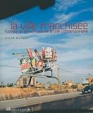 La Ville Franchise Formes Et Structures De La Ville Contemporaine