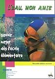 Leau Mon Amie Savoir Nager Ds Lcole Lmentaire