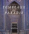 Tombeaux de paradis: Le Shâh-e Zende de Samarcande et la céramique architecturale d'Asie centrale