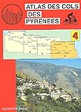 Atlas Routiers Atlas Des Cols Des Pyrnes Tome 4 Axlesthermes Andorre Perpignan En Vtt