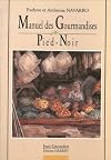 Manuel des gourmandises Pied-Noir
