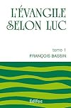 L'Évangile selon Luc. Tome 2