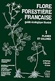 Flore Forestire Franaise Guide Cologique Illustr Tome 1 Plaines Et Collines