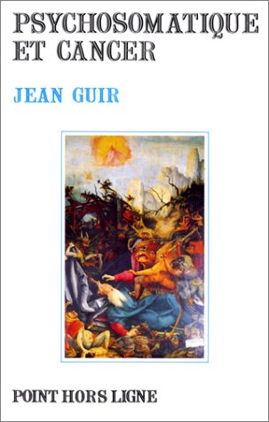 Psychosomatique et cancerJean Guir