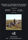 Paysages Et Architecture Rurale Domes Sancy Et Artense