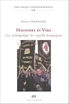 Hommes et vins: Une anthropologie du vignoble bourguignon (Publications de l'Université de Bourgogne) (French Edition)