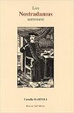 Lire Nostradamus Autrement