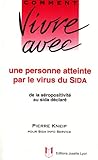 Comment Vivre Avec Une Personne Atteinte Par Le Virus Du Sida