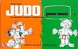 Judo Pour Nous En Bandes Dessines Tome 2 La Progression Franaise Lintention Des Jeunes Ceinture Orange Ceinture Verte