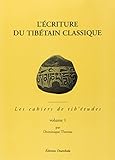 L'%C3%A9criture Du Tib%C3%A9tain Classique, Tome 1