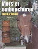 Mors Et Embouchures. Mode D'emploi