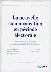 La nouvelle communication en p©♭riode ©♭lectorale: analyse de la loi du 15 janvier 1990 suivie d'un guide des nouvelles actions de communication permises aux collectivit©♭s locales