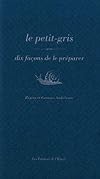 Le petit gris : 10 façons de le préparer