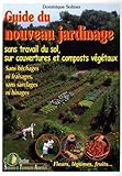 Guide Du Nouveau Jardinage Sans Travail Du Sol Sur Couvertures Et Composts Vgtaux