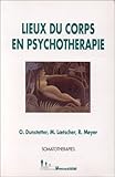 Lieux Du Corps En Psychothrapie