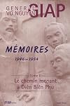 Mémoires 1946-1954 : Tome 2 : Le chemin menant à Diên Biên Phu