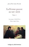 La femme pauvre au XIXe siècle. Tome 1 : Condition économique
