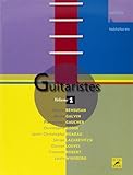 Guitaristes   Une Encyclop%C3%A9die Vivante De La Guitare   Vol. 1