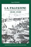 La Palestine Et La Dcadence De Lempire Ottoman 18201920