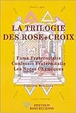 La Trilogie Des Rose Croix