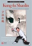 Kungfu Shaolin Puissance Martiale Et Chikung