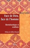 Face de Dieu, face de l'homme: Herméneutique et soufisme (Idées et recherches)