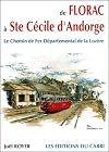 De Florac - Ste-Cécile-d'Andorge, le chemin de fer departemental de la Lozère.