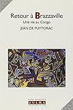 Une Vie Au Congo, Tome 2 : Retour %C3%A0 Brazzaville