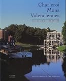 Charleroi Mons Valenciennes